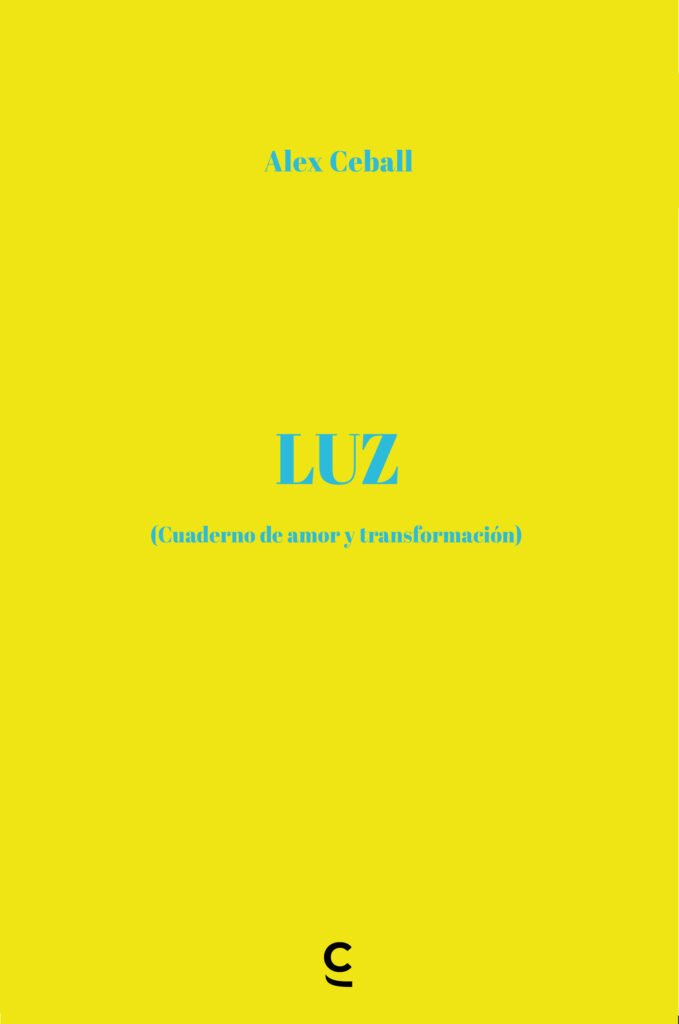 El artista visual y crítico de arte Alex Ceball (Santiago de Chile, 1982) presenta su primer libro, LUZ (Cuaderno de Amor y Transformación), una obra publicada por Editorial Cuadranta que explora, a través de la poesía contemporánea, el proceso de pérdida afectiva y la posterior reconstrucción personal. Con un lenguaje condensado y una mirada libre de dramatismo, el poemario se posiciona como una propuesta literaria actual sobre el duelo emocional y la transformación interior.